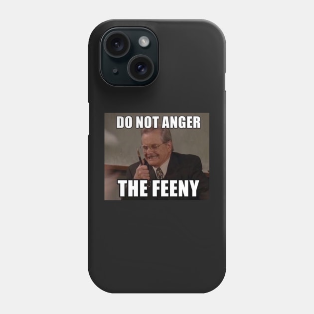 Do Not Anger The Feeny Phone Case by BlakeandSalShow