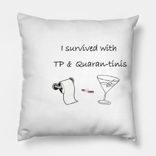 TP & Quarant-tinis Pillow