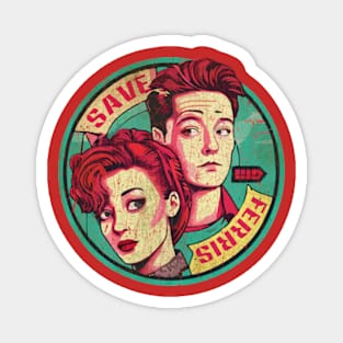 Save Ferris - Bueller's Day Off Magnet