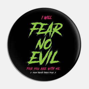 I will fear no evil, for you are with me, psalm 23:4 Pin