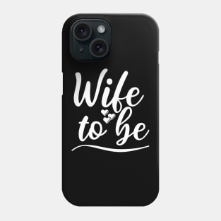 Wife To Be. I Said Yes. Cute Bride To Be Design. Phone Case