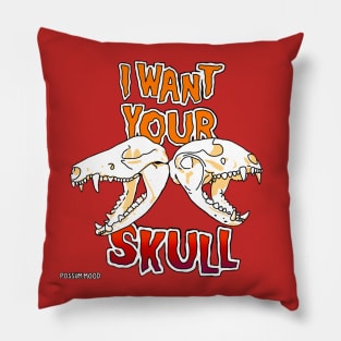 I Want Your Skull Pillow