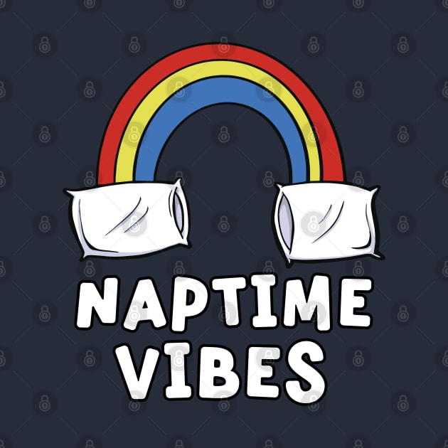 Naptime Vibes Nap Rainbow and Pillows by Huhnerdieb Apparel