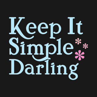 keep it simple T-Shirt