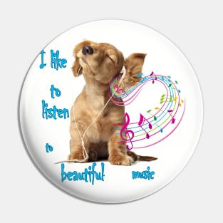 I like to listen to beautiful music Pin