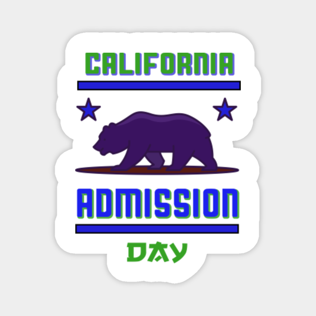 california admission day - California Admission Day - Magnet | TeePublic AU