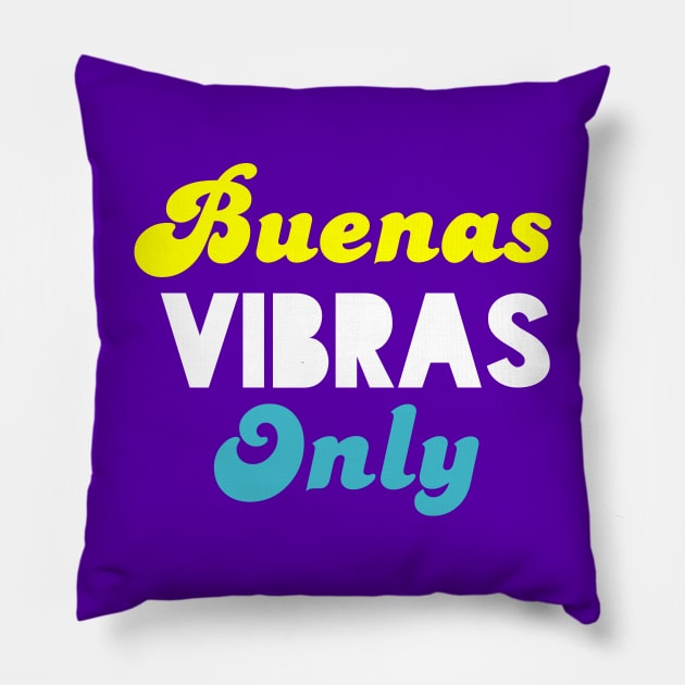 Buenas Vibras Only - Solo Good Vibes - Diseño Claro Pillow by verde