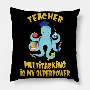 Teacher Multitasking Octopus Kraken Teachers Humor Pillow