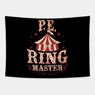 PE Ringmaster Shirt - PE Teacher Shirt - PE Teacher Tapestry