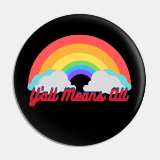 Y’all Means All Rainbow With Clouds – LGBTQ+ Pride Gay Pride Pin