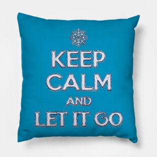 Keep Calm and Let it Go Pillow