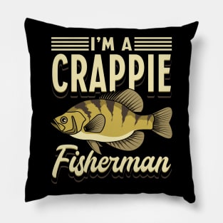 I'm A Crappie Fisherman Pillow