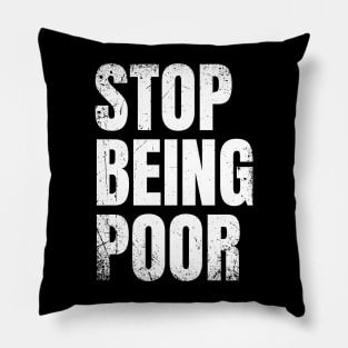 Stop Being Poor Fanart Original Aesthetic Tribute 〶 Pillow