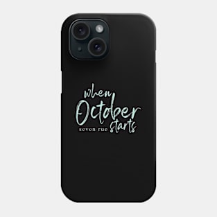 When October Starts Phone Case