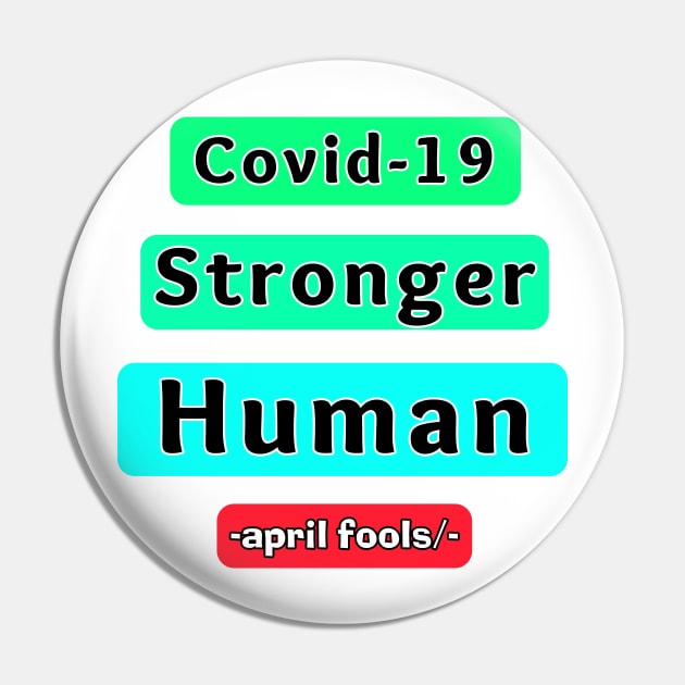 covid 19 is stronger Humain april fools day Prank. Pin by Superior T-Shirt