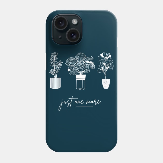 Just one more V2 , Plant Parent T-Shirt Phone Case by MyWildOak