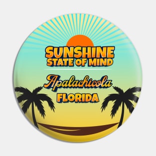 Apalachicola Florida - Sunshine State of Mind Pin