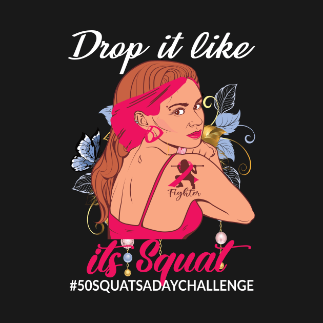 Drop it like its Squat..50 squats a day challenge by DODG99