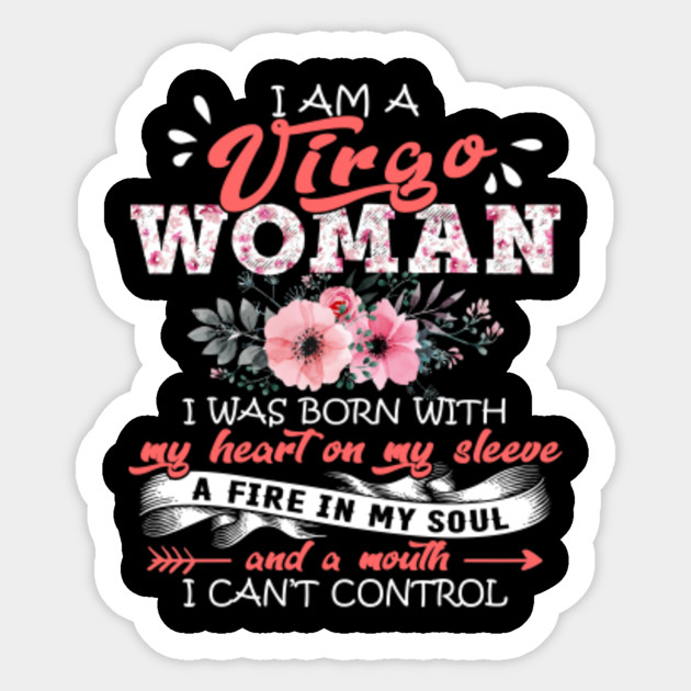 Virgo Woman I Was Born With My Heart on