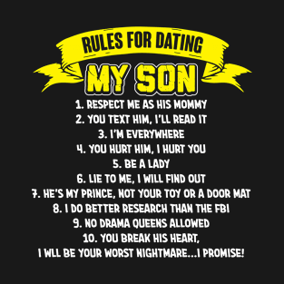 Rules for dating my son T-Shirt