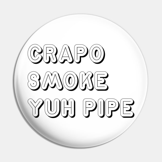 CRAPO SMOKE YUH PIPE - IN BLACK - CARNIVAL CARIBANA PARTY TRINI DJ Pin by FETERS & LIMERS