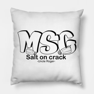 MSG, Salt on crack - Uncle Roger Pillow