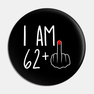 Vintage 63rd Birthday I Am 62 Plus 1 Middle Finger Pin