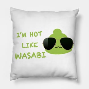 Hot like Wasabi Pillow