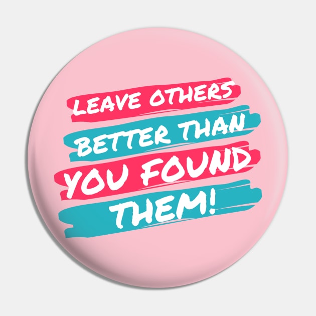 Leave Others Better! Pin by pastorruss