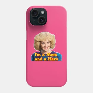 Beverly Goldberg, I'm a mom and a hero Phone Case