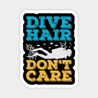 Dive Hair Don't Care Scuba Diver Gift Magnet