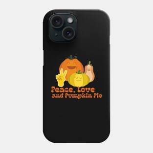 Peace, Love, and Pumpkin Pie Hippie Gnome Thanksgiving Phone Case