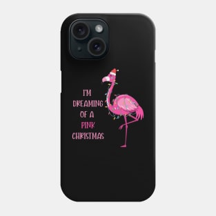I'm Dreaming of a Pink Christmas Phone Case