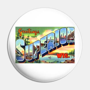 Greetings from Superior Wisconsin - Vintage Large Letter Postcard Pin