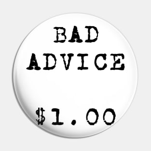 Bad Advice Pin