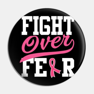 Fight Over Fear Breast Cancer Awareness Pin