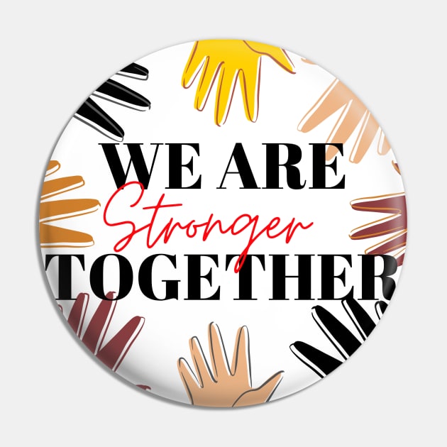 We Are Stronger Together - Christian (Human and Civil) Rights Pin by MyVictory