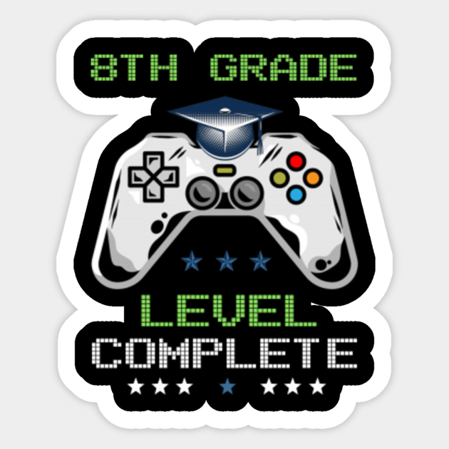8th Grade Graduation Gifts Boy Girl 8th Grade Level Complete 8th Grade Level Complete Sticker Teepublic 8th Grade Graduation Gifts Boy Girl 8th Grade Level Complete 8th Grade Level Complete Sticker Teepublic
