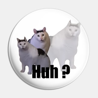 Huh Cat Meme Pin
