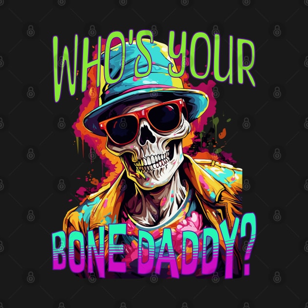 Who's Your Bone Daddy? by Atomic Blizzard