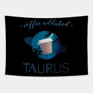 Coffee Lover Coffee Addict Taurus Horoscope Zodiac Tapestry