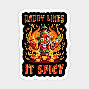 Daddy likes it spicy Magnet