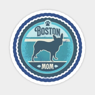 Boston Mom - Distressed Boston Terrier Silhouette Design Magnet