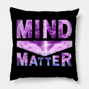 Mind Over Matter Pillow