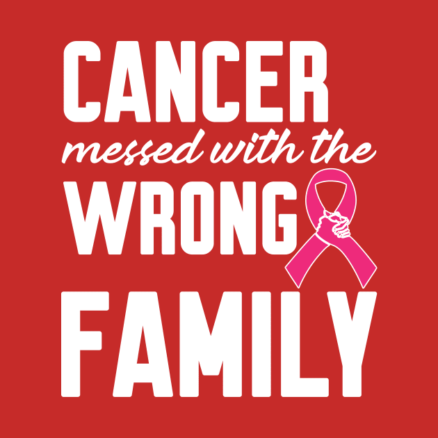 Cancer messed with the wrong Family by Work Memes