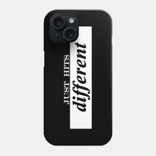 just hits different Phone Case