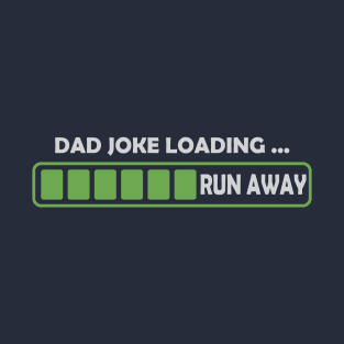 Dad jock loading, run away T-Shirt