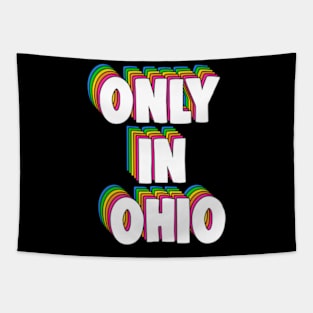 Only in Ohio Meme Tapestry