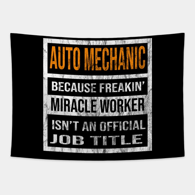 Auto Mechanic Because Freaking Miracle Worker Is Not An Official Job Title Tapestry by familycuteycom