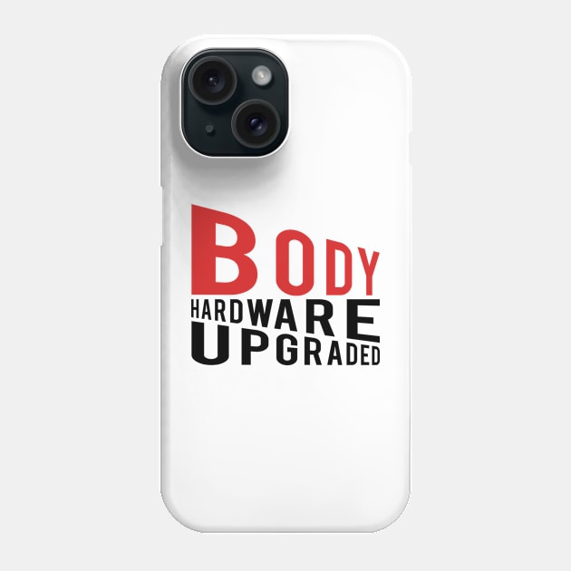 Body Hardware Upgraded #1 Phone Case by SiSuSiSu